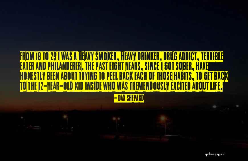 29 Years Quotes By Dax Shepard 29 Years Quotes By Dax Shepard