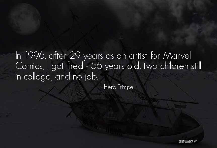 29 Years Quotes By Herb Trimpe 29 Years Quotes By Herb Trimpe