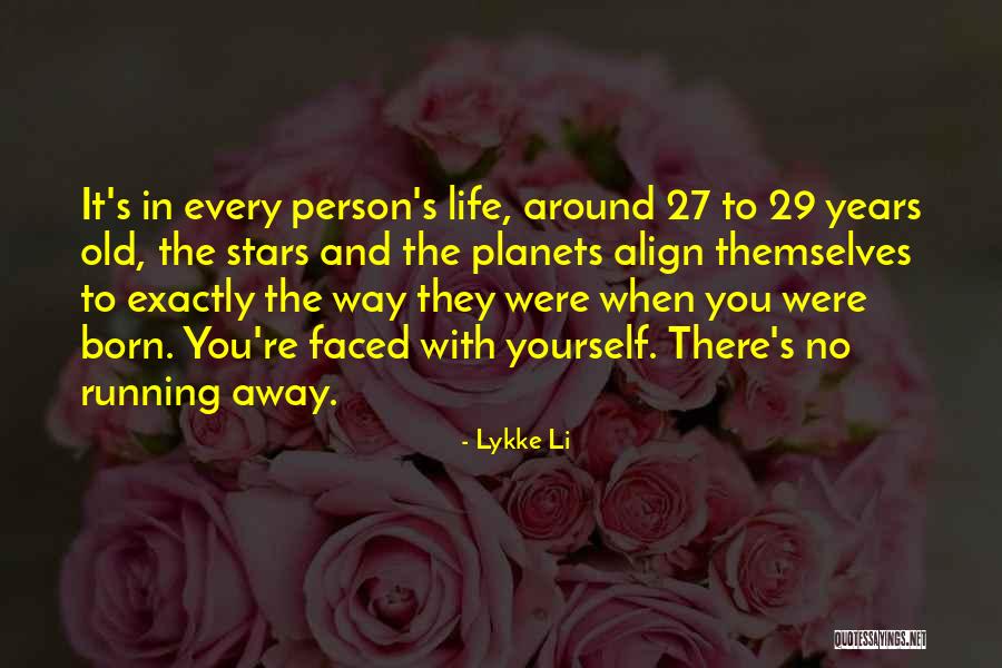 29 Years Quotes By Lykke Li 29 Years Quotes By Lykke Li