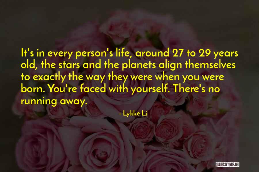 29 Years Quotes By Lykke Li