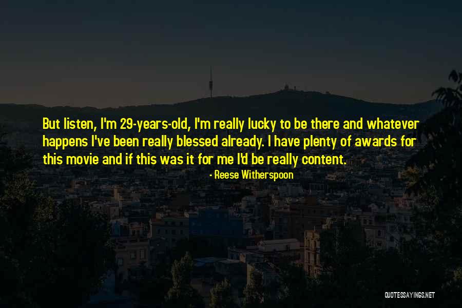 29 Years Quotes By Reese Witherspoon