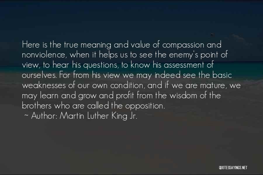 Martin Luther King Jr. Quotes: Here Is The True Meaning And Value Of Compassion And Nonviolence, When It Helps Us To See The Enemy's Point