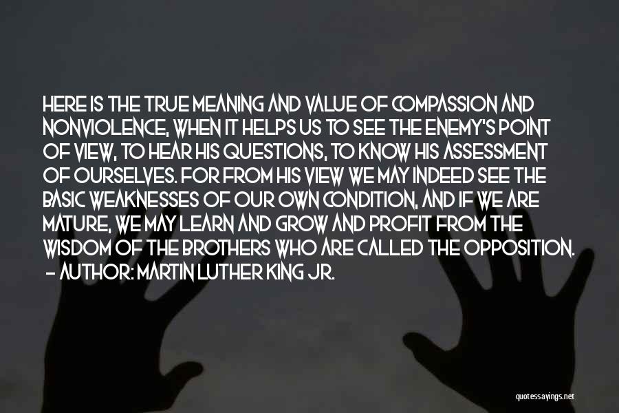 Martin Luther King Jr. Quotes: Here Is The True Meaning And Value Of Compassion And Nonviolence, When It Helps Us To See The Enemy's Point