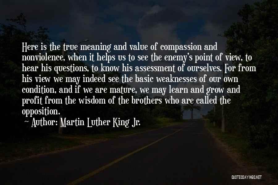 Martin Luther King Jr. Quotes: Here Is The True Meaning And Value Of Compassion And Nonviolence, When It Helps Us To See The Enemy's Point