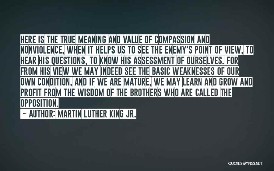 Martin Luther King Jr. Quotes: Here Is The True Meaning And Value Of Compassion And Nonviolence, When It Helps Us To See The Enemy's Point