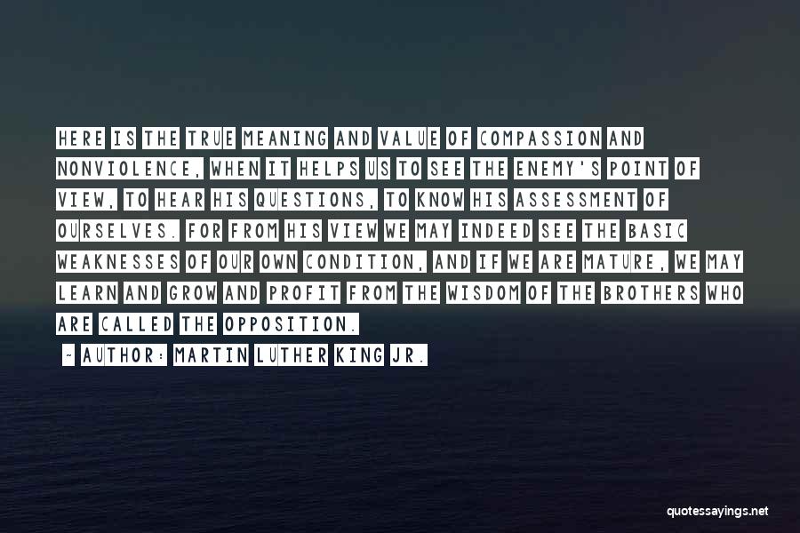 Martin Luther King Jr. Quotes: Here Is The True Meaning And Value Of Compassion And Nonviolence, When It Helps Us To See The Enemy's Point