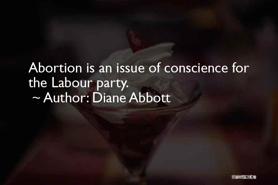 Diane Abbott Quotes: Abortion Is An Issue Of Conscience For The Labour Party.