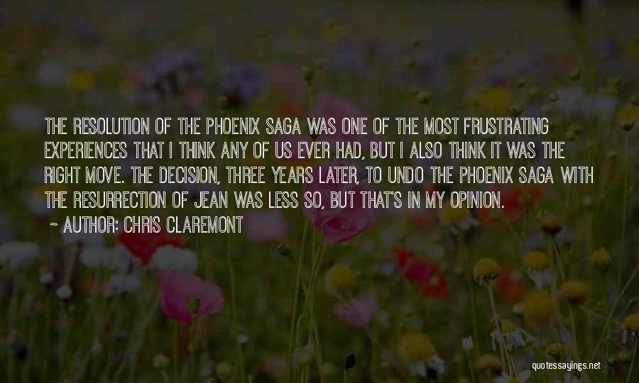 Chris Claremont Quotes: The Resolution Of The Phoenix Saga Was One Of The Most Frustrating Experiences That I Think Any Of Us Ever