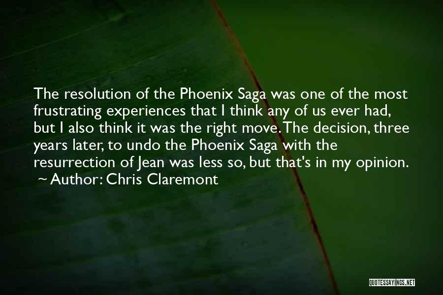 Chris Claremont Quotes: The Resolution Of The Phoenix Saga Was One Of The Most Frustrating Experiences That I Think Any Of Us Ever