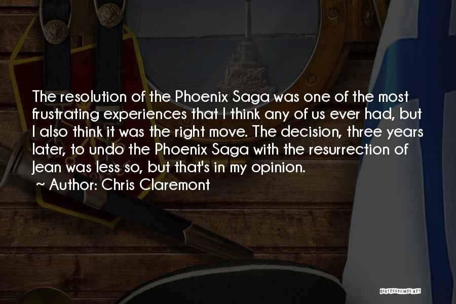 Chris Claremont Quotes: The Resolution Of The Phoenix Saga Was One Of The Most Frustrating Experiences That I Think Any Of Us Ever