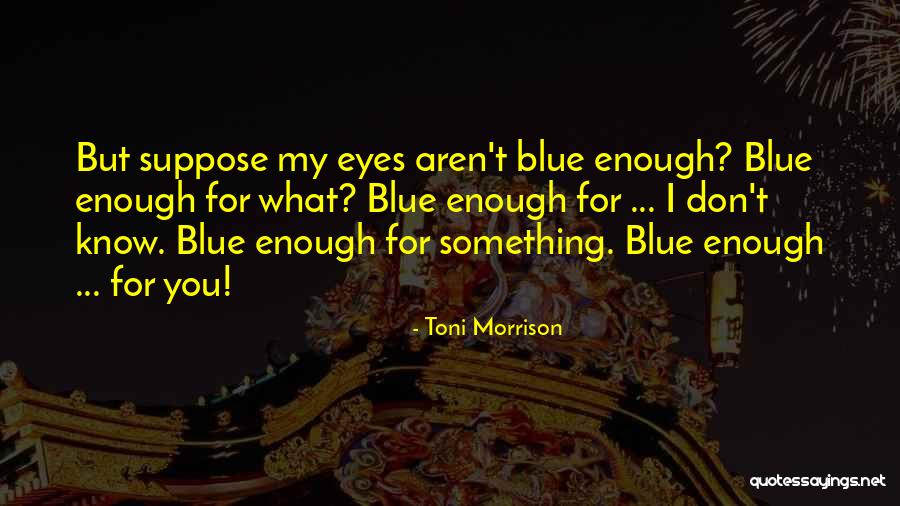 2915 Quotes By Toni Morrison 2915 Quotes By Toni Morrison