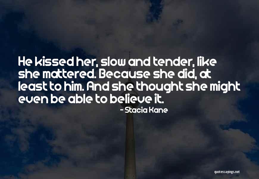 2916 S Quotes By Stacia Kane 2916 S Quotes By Stacia Kane