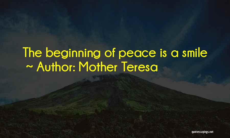 Mother Teresa Quotes: The Beginning Of Peace Is A Smile