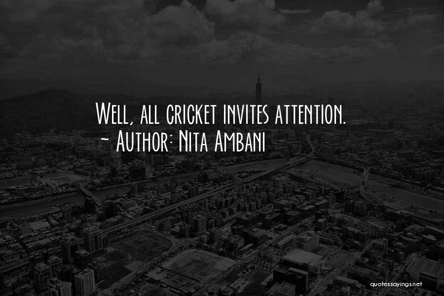 Nita Ambani Quotes: Well, All Cricket Invites Attention.