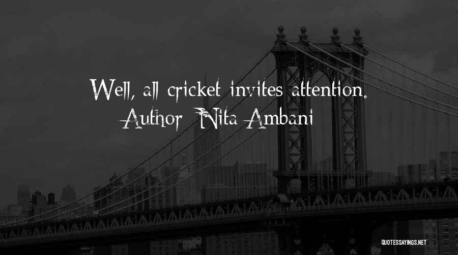 Nita Ambani Quotes: Well, All Cricket Invites Attention.