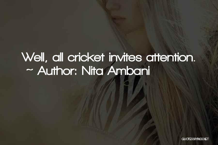 Nita Ambani Quotes: Well, All Cricket Invites Attention.