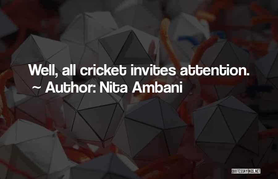 Nita Ambani Quotes: Well, All Cricket Invites Attention.
