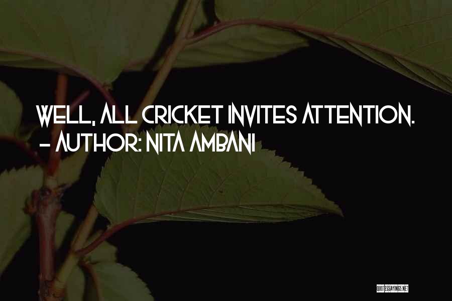 Nita Ambani Quotes: Well, All Cricket Invites Attention.