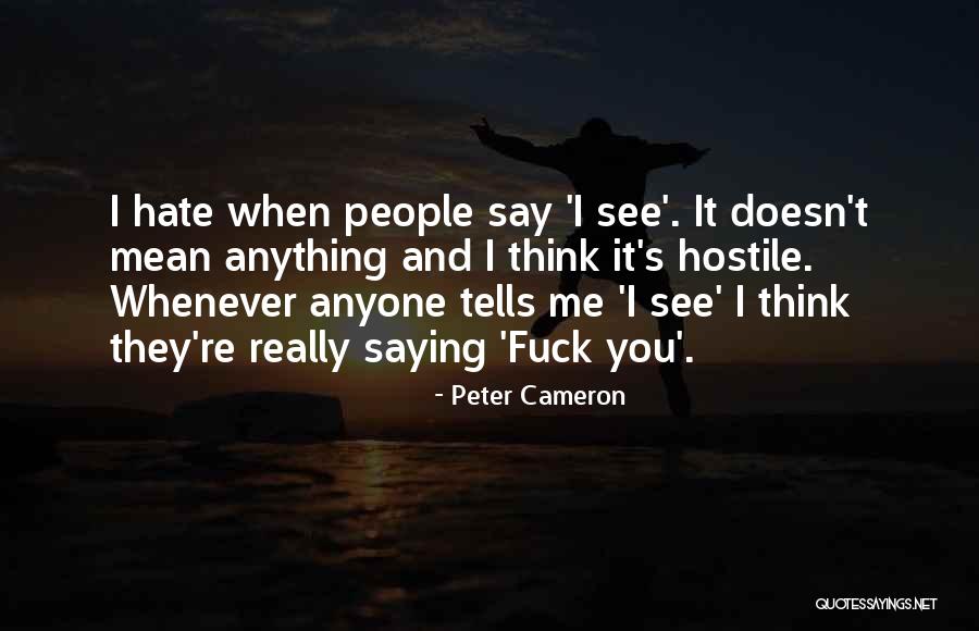 29549684 Quotes By Peter Cameron 29549684 Quotes By Peter Cameron