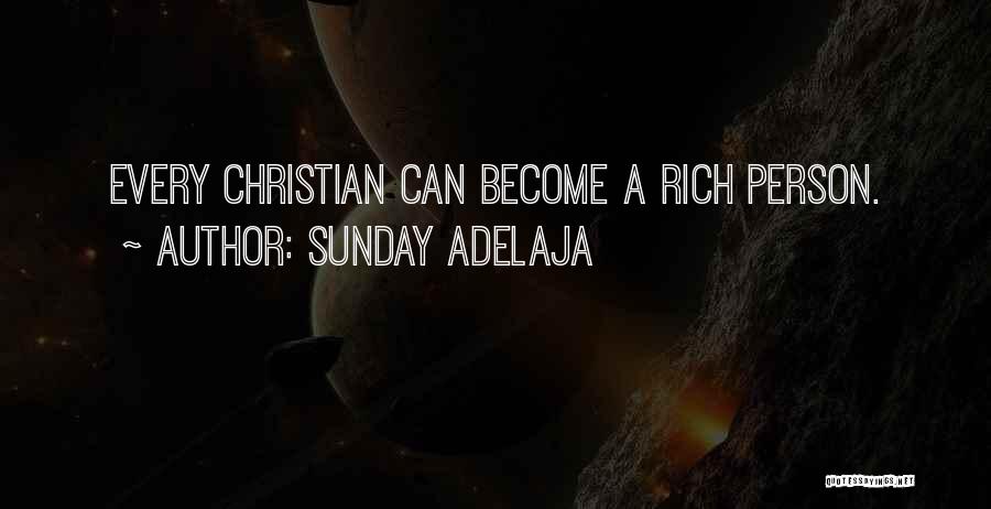 Sunday Adelaja Quotes: Every Christian Can Become A Rich Person.