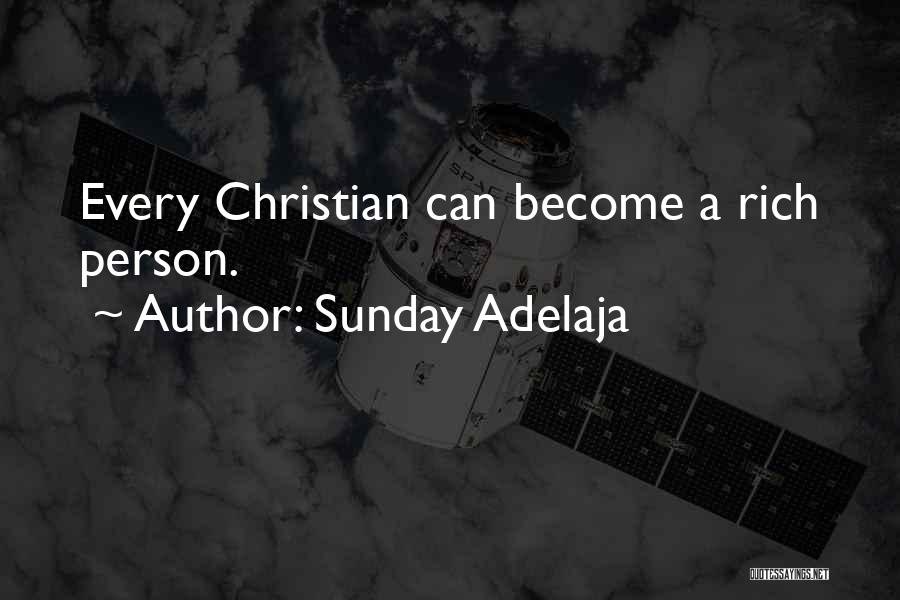 Sunday Adelaja Quotes: Every Christian Can Become A Rich Person.