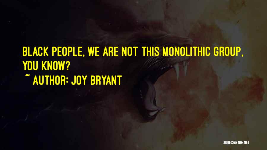 Joy Bryant Quotes: Black People, We Are Not This Monolithic Group, You Know?