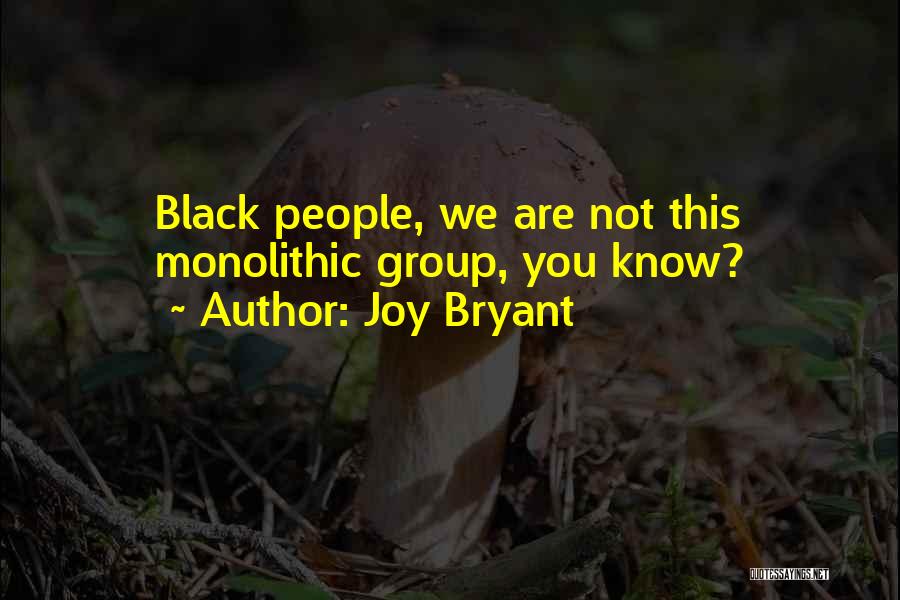 Joy Bryant Quotes: Black People, We Are Not This Monolithic Group, You Know?