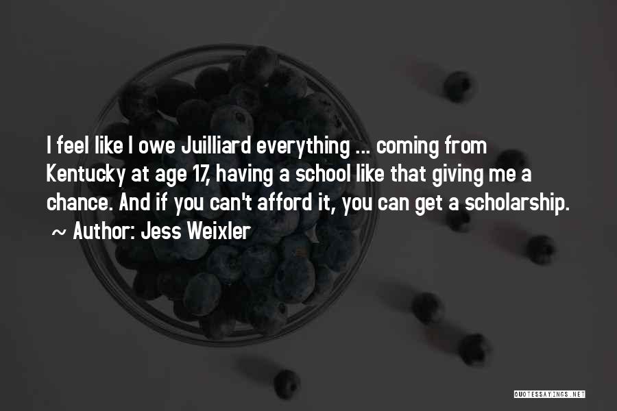 Jess Weixler Quotes: I Feel Like I Owe Juilliard Everything ... Coming From Kentucky At Age 17, Having A School Like That Giving