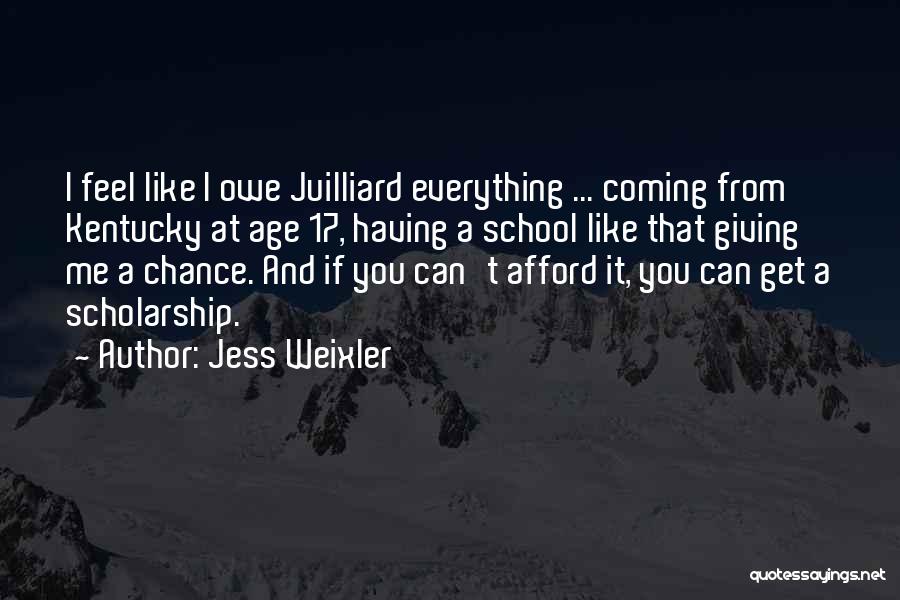 Jess Weixler Quotes: I Feel Like I Owe Juilliard Everything ... Coming From Kentucky At Age 17, Having A School Like That Giving