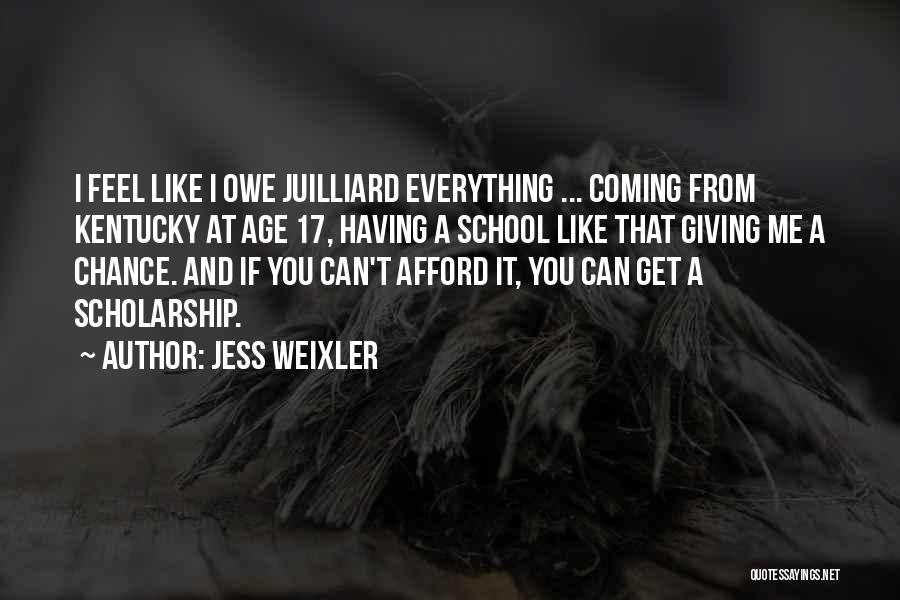 Jess Weixler Quotes: I Feel Like I Owe Juilliard Everything ... Coming From Kentucky At Age 17, Having A School Like That Giving