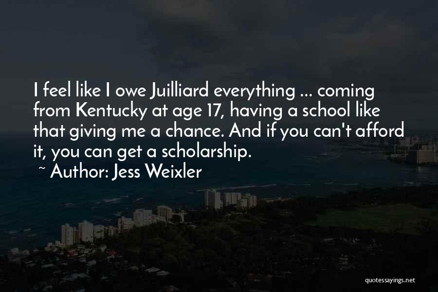 Jess Weixler Quotes: I Feel Like I Owe Juilliard Everything ... Coming From Kentucky At Age 17, Having A School Like That Giving