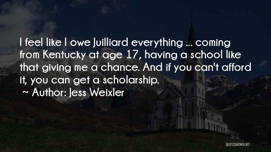 Jess Weixler Quotes: I Feel Like I Owe Juilliard Everything ... Coming From Kentucky At Age 17, Having A School Like That Giving