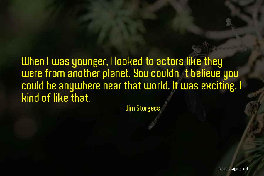 29f83ddeaff255ae7842fae4ca83390d Quotes By Jim Sturgess 29f83ddeaff255ae7842fae4ca83390d Quotes By Jim Sturgess