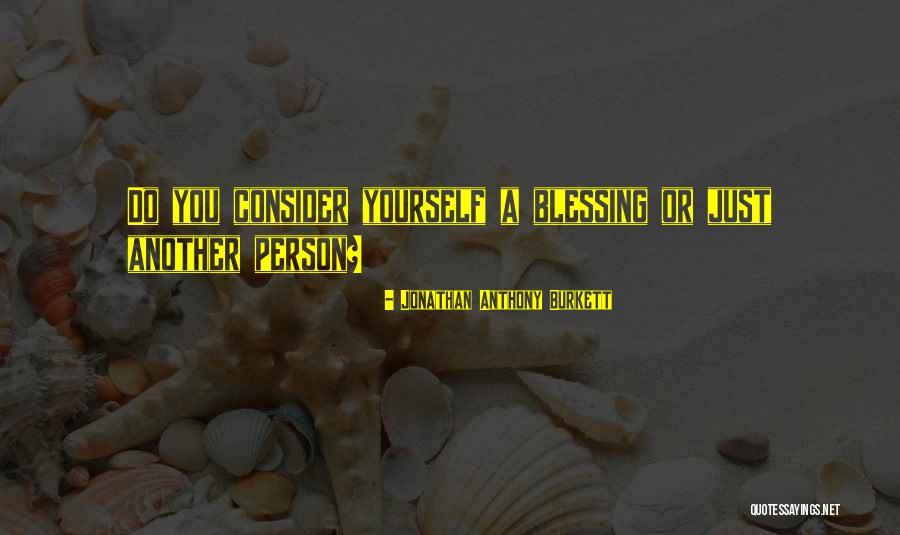 29now Quotes By Jonathan Anthony Burkett 29now Quotes By Jonathan Anthony Burkett