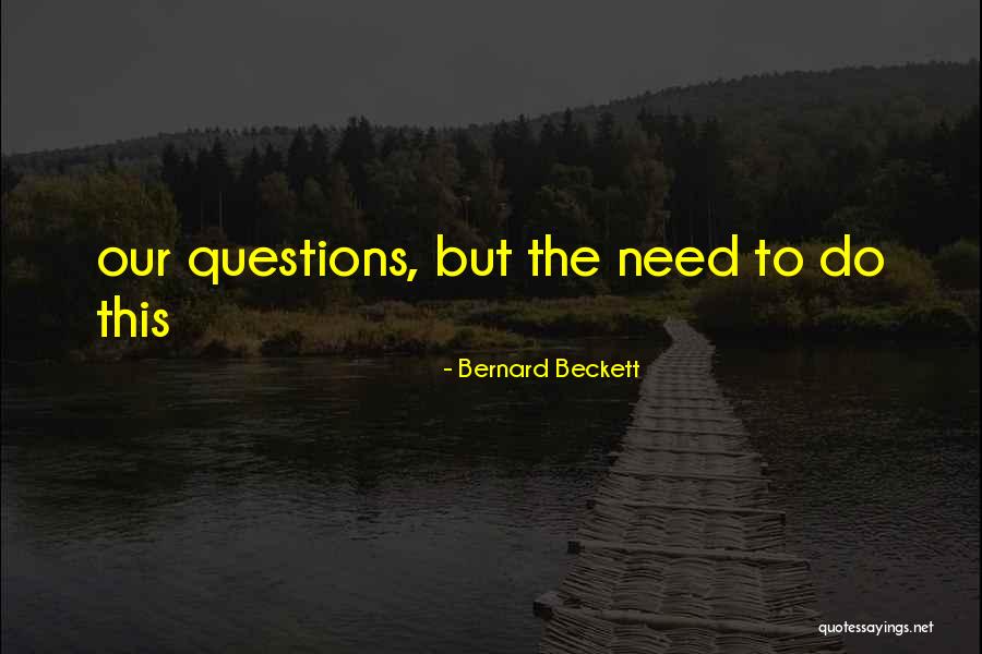 2aaa Quotes By Bernard Beckett 2aaa Quotes By Bernard Beckett