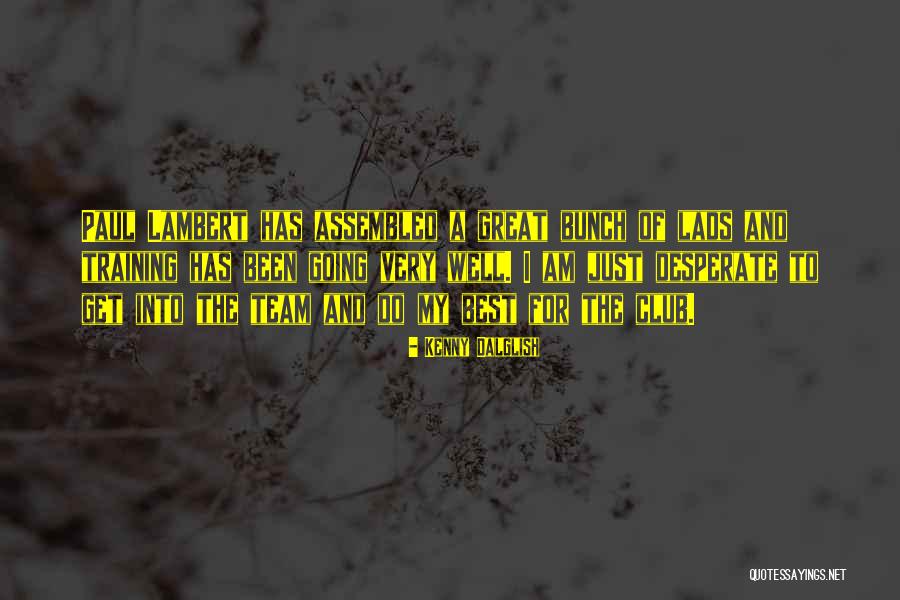 2go Quotes By Kenny Dalglish 2go Quotes By Kenny Dalglish