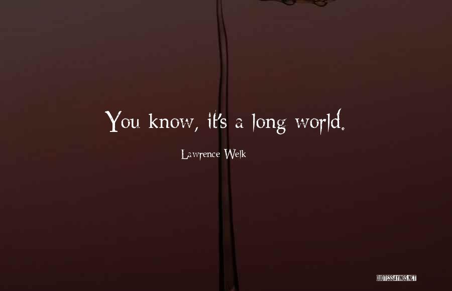 2in1 Quotes By Lawrence Welk 2in1 Quotes By Lawrence Welk