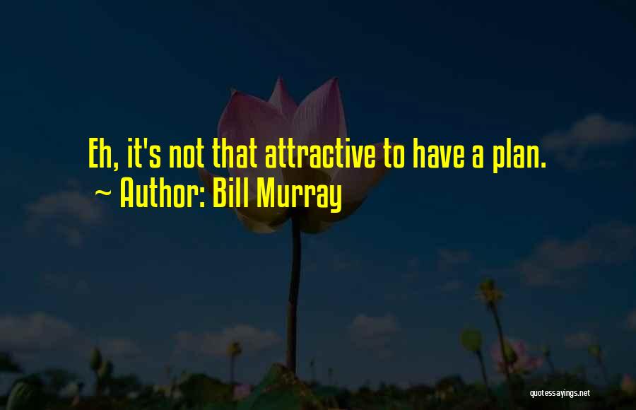 2k11 Insider Quotes By Bill Murray