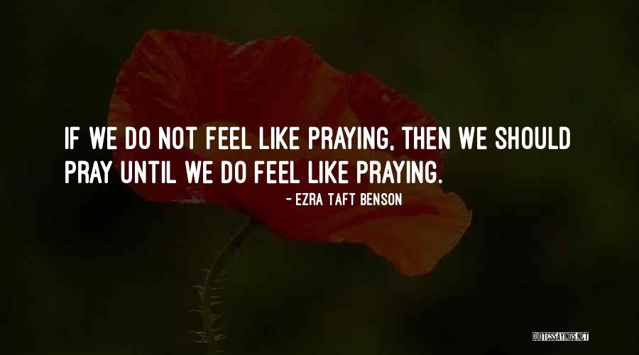 2k706 Quotes By Ezra Taft Benson 2k706 Quotes By Ezra Taft Benson