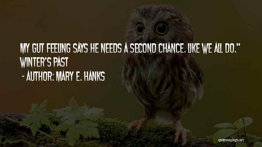 2nd Chances In Love Quotes By Mary E. Hanks