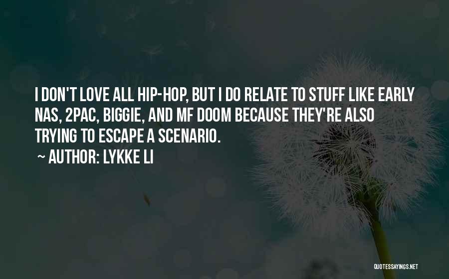 2pac Best Love Quotes By Lykke Li