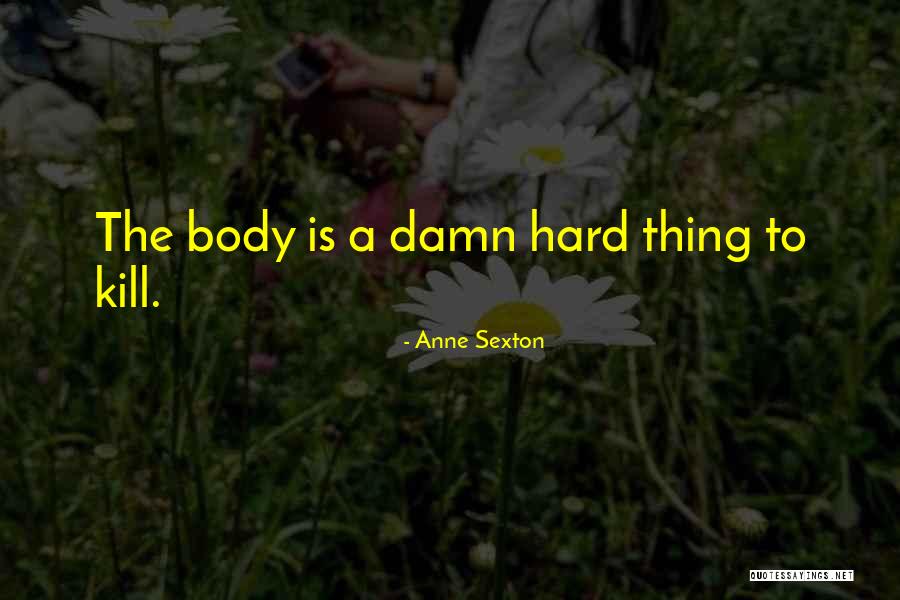 2th Grade Quotes By Anne Sexton 2th Grade Quotes By Anne Sexton