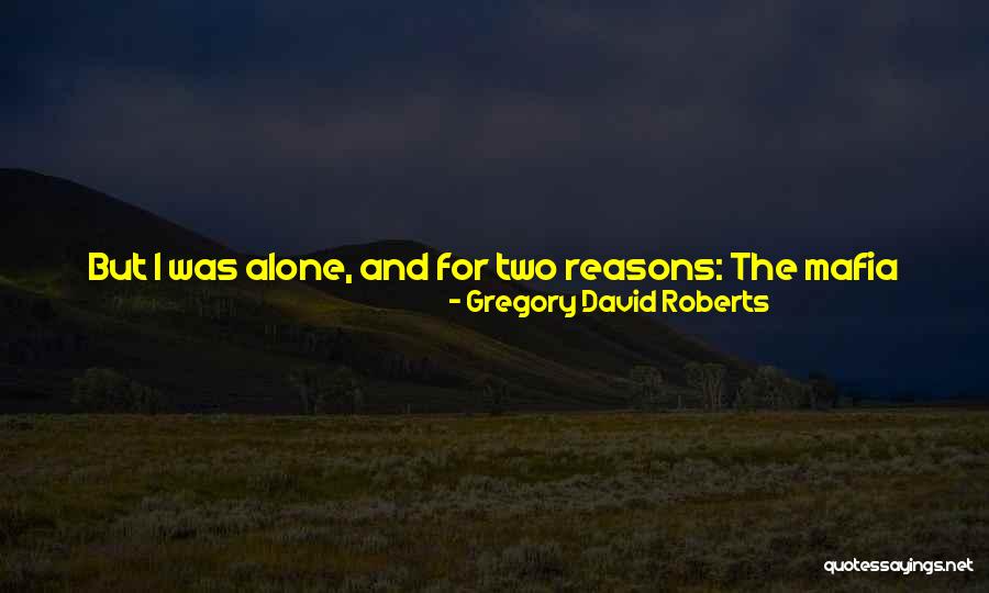 3 6 Mafia Quotes By Gregory David Roberts 3 6 Mafia Quotes By Gregory David Roberts