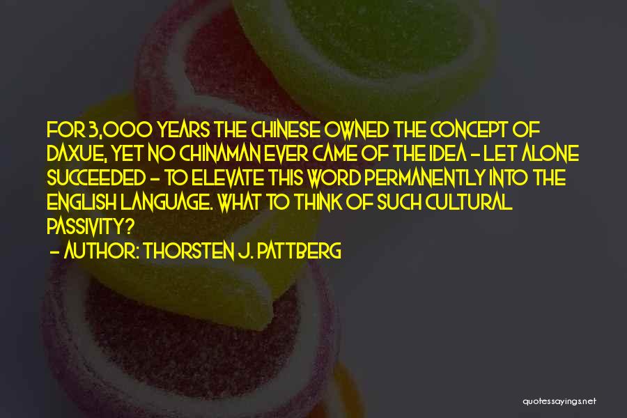 3-7 Word Quotes By Thorsten J. Pattberg