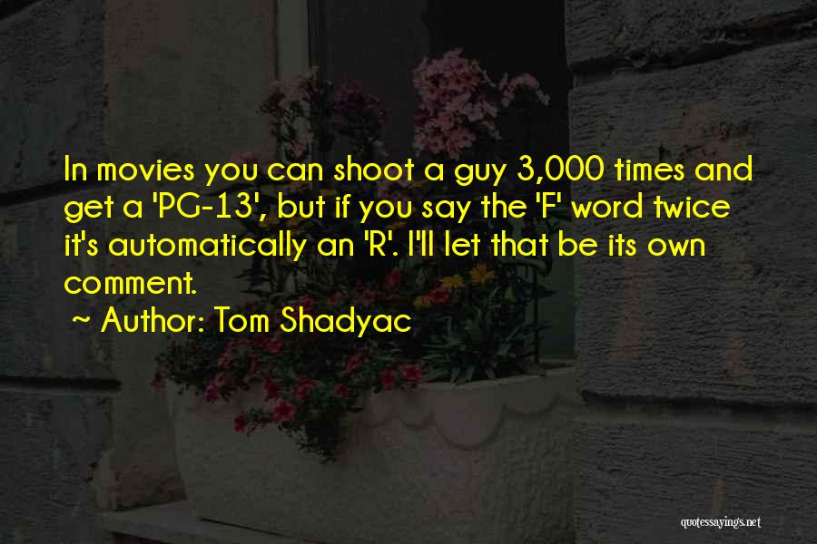 3-7 Word Quotes By Tom Shadyac