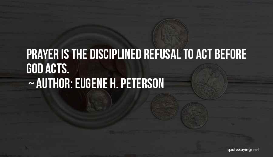 3 Acts Of God Quotes By Eugene H. Peterson