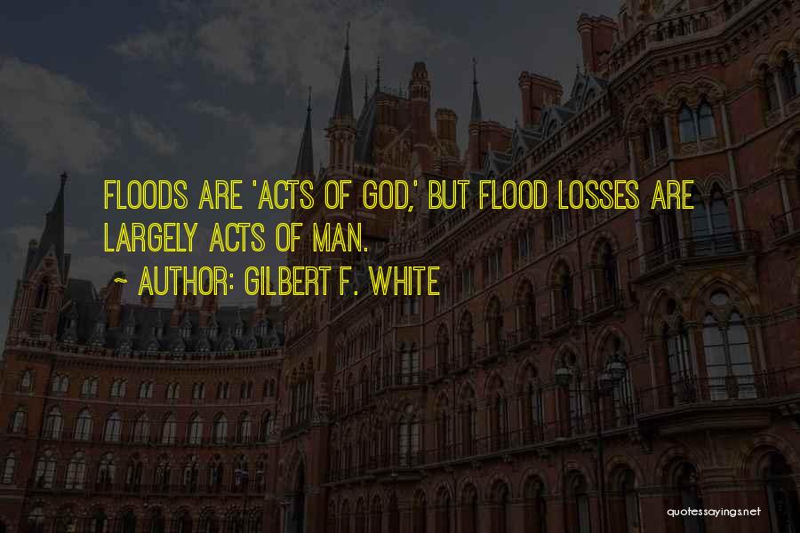 3 Acts Of God Quotes By Gilbert F. White