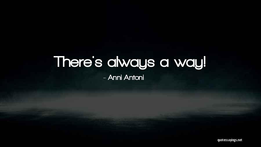 3 Anni Quotes By Anni Antoni 3 Anni Quotes By Anni Antoni