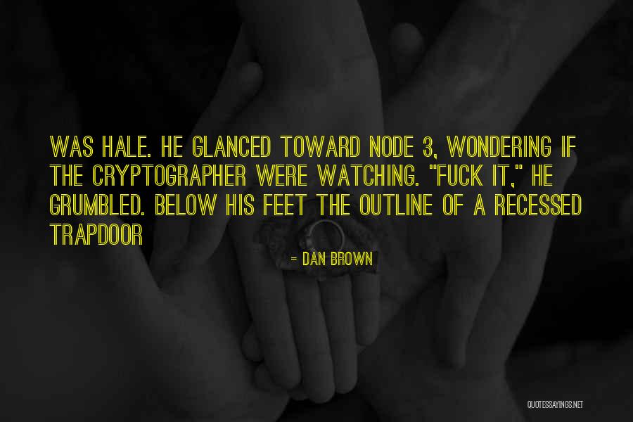3 Below Quotes By Dan Brown 3 Below Quotes By Dan Brown