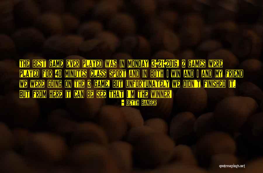 3 Best Friend Quotes By Deyth Banger